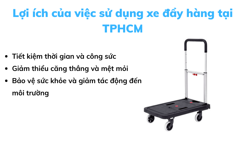 Lợi ích của việc sử dụng xe đẩy hàng tại TPHCM