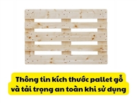  Thông tin kích thước pallet gỗ và tải trọng an toàn khi sử dụng